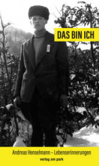 Das bin ich : Erinnerungen eines von sich selbst begeisterten Juristen （2019. 388 S. SW-Fotos. 21 cm）