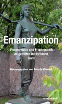 Emanzipation : Frauenrechte und Frauenpolitik im geteilten Deutschland. Texte (Verlag am Park) （2021. 188 S. mit zahlreichen Fotos. 210 mm）