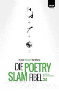 Die Poetry-Slam-Fibel 2.0 : 25 Jahre Werkstatt der Sprache (Erweiterte Neuauflage) （erw. u. überarb. Aufl. 2020. 336 S. 12.5 x 19.5 cm）