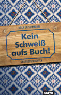 Kein Schweiß aufs Buch! : Saunageschichten （2., erw. Aufl. 2024. 112 S. 8 Abb. 19.5 cm）