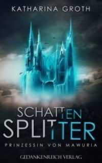 Schattensplitter (Mawuria-Saga .1) （2017. 376 S. 217 x 154 mm）
