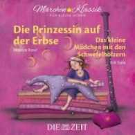 Die Prinzessin auf der Erbse und Das kleine Mädchen mit den Schwefelhölzern, 1 Audio-CD : mit Musik von Maurice Ravel und Erik Satie, Hörspiel. 60 Min. (Märchen-Klassik für kleine Hörer - Die ZEIT-Edition 5) （2017. 12 S. 1 Abb. 12.5 x 14 cm）