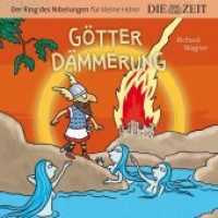 Götterdämmerung, 1 Audio-CD : 70 Min. (Der Ring des Nibelungen für kleine Hörer 4) （2019. 125.0 x 140.0 mm）