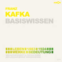 Franz Kafka (2 CDs) - Basiswissen : Leben (1883-1924), Werke, Bedeutung. 160 Min.. Lesung (Basiswissen. Ereignisse. Personen. Zusammenhänge. 19) （Erstausgabe. 2021. Mit ausführlichem Booklet, inkl. Zeittafel und）