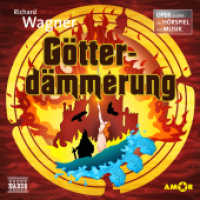 Götterdämmerung - Oper erzählt als Hörspiel mit Musik : Der Ring des Nibelungen, Teil IV, Lesung. 79 Min. (Oper erzählt als Hörspiel) （2021. 12 S. 12.5 cm）