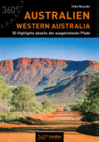 Australien - Western Australia : 50 Highlights abseits der ausgetretenen Pfade (Abseits der ausgetretenen Pfade) （2018. 208 S. 150 Farbfotos, 9 Ktn. 16.5 cm）