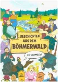 Geschichten aus dem Böhmerwald : in Comics （2022. 107 S. durchgehend farbig illustriert）