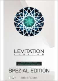 Levitation PERFORM - Spezial Edition : Wie die Levitation durch bestimmte Aspekte m&ouml;glich wird （2. Aufl. 2018. 78 S. 14 Abb. 21 cm）