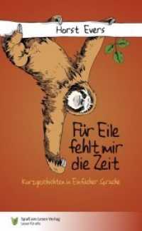 Für Eile fehlt mir die Zeit : in Einfacher Sprache （2020. 96 S. 21 cm）