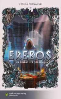 Erebos : Roman in Einfacher Sprache. Ausgezeichnet mit dem Deutschen Jugendliteraturpreis 2011 (Die Erebos-Reihe 1) （2020. 136 S. 21 cm）