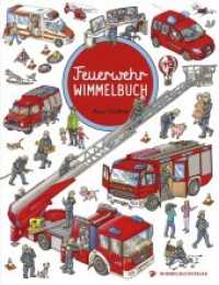 Feuerwehr Wimmelbuch : Das große Bilderbuch. Bilderbuch （1. Auflage. 2019. 12 S. m. zahlr. bunten Bild. 336.00 mm）