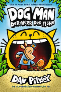 Dog Man - Der Herr der Flöhe : Die Superhelden-Abenteuer (Dog Man 5) （1. Auflage. 2020. 251 S. 220.00 mm）
