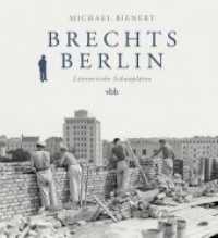 Brechts Berlin : Literarische Schauplätze （2018. 200 S. 195 Abb. 22.5 cm）