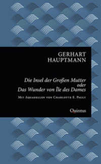 Die Insel der großen Mutter oder Das Wunder von Île des Dames : Eine Geschichte aus dem utopischen Archipelagus (Erkneraner Ausgabe 2) （2020. 380 S. Mit Aquarellen von Charlotte E. Pauly. 20.5 cm）