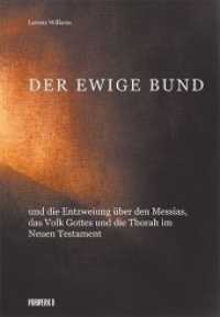 Der Ewige Bund : und die Entzweiung über den Messias, das Volk Gottest und die Thora （2018. 176 S. 216 x 151 mm）