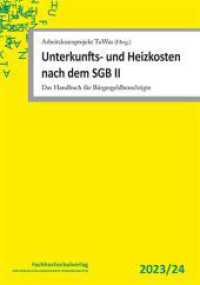 Unterkunfts- und Heizkosten nach dem SGB II : Das Handbuch für Bürgergeldberechtigte （9., überarb. Aufl. 2024. 656 S. 215 cm）