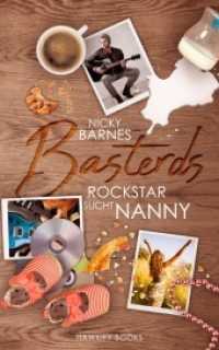 Basterds: Rockstar sucht Nanny （2018. 260 S. 197 x 125 mm）