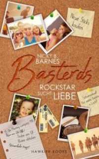 Basterds: Rockstar sucht Liebe （2019. 245 S. 19.5 cm）