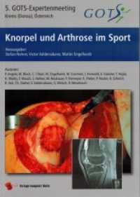 Knorpel und Arthrose im Sport : 5. GOTS-Expertenmeeting Krems(Donau), Österreich vom 10.11. - 12.11.2017 （2019. 168 S. 24 cm）