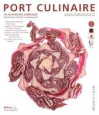 Port Culinaire .44 : Ein kulinarischer Sammelband. Reportagen, Rezepte, Warenkunde (Port Culinaire .44) （2017. 164 S. m. 600 Abb. 28 cm）