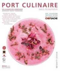 Port Culinaire Nr.47 : Ein kulinarischer Sammelband (Port Culinaire .47) （2018. 196 S. 600 Abb. 28 cm）