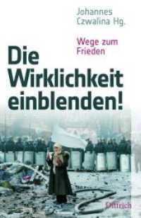 Die Wirklichkeit einblenden! : Wege zum Frieden （überarb. Aufl. 2022. 408 S. 22.2 cm）