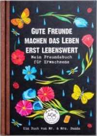 Gute Freunde machen das Leben erst lebenswert : Mein Freundebuch f&uuml;r Erwachsene. Ein Buch von Mr. & Mrs. Panda （7., &uuml;berarb. Aufl.）