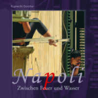 Napoli : Zwischen Feuer und Wasser. Bilderbuch （Erstauflage. 2018. 112 S. Bildmotive von Ruprecht Günther. 221 x）