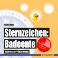 Sternzeichen: Badeente : Das Horoskop für die Wanne (Badebuch). Gelesen in 15 Minuten und absolut wasserfest (Badebücher für Erwachsene) （2019. 8 S. 12.5 cm）