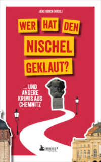Wer hat den Nischel geklaut? ... und andere Krimis aus Chemnitz : Chemnitz-Krimi （2025. 300 S. 12 x 19 cm）