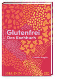 Glutenfrei - Das Kochbuch （1. Auflage. 2022. 432 S. 100 Abb. 275.00 mm）