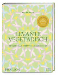 Levante vegetarisch : Über 140 genussvolle Rezepte: authentische pflanzenbasierte Gerichte aus dem Orient von Falafel über Hummus bis Taboulé （1. Auflage. 2024. 272 S. 97 Abb. 275.00 mm）