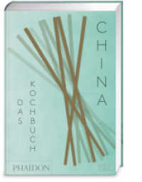 China - Das Kochbuch （1. Auflage. 2025. 720 S. 150 Abb.）