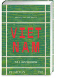 Vietnam - Das Kochbuch （1. Auflage）