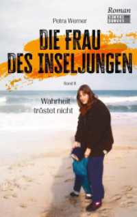 Die Frau des Inseljungen : Band 2 - Wahrheit tröstet nicht 1985 - 1992 （2023. 353 S. 19 cm）
