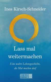 Lass mal weitermachen : Eine wahre Geschichte, die Mut machen darf （Erstauflage. 2025. 165 S. 19 cm）