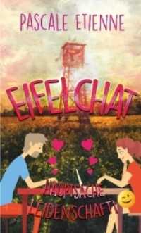 Eifelchat - Hauptsache Leidenschaft! （2017. 190 S. 19 cm）