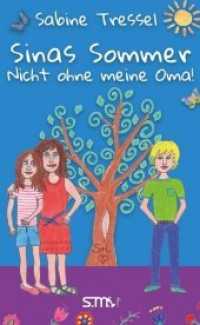 Sinas Sommer : Nicht ohne meine Oma! （2018. 194 S. 19 cm）