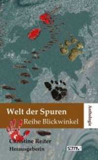 Anthologie Welt der Spuren (Reihe Blickwinkel 4) （2019. 247 S. 19 cm）