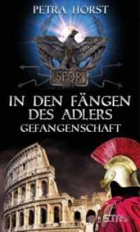 Geschichten vom Limes: In den Fängen des Adlers : Gefangenschaft (Geschichten vom Limes 5) （2020. 277 S. 19 cm）
