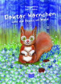 Doktor Hörnchen und die Praxis im Wald : Bilderbuch..Illustrierte Ausgabe （VOR. 2024. 32 S. ganzseitige, farbenprächtige Illustrationen. 33.）