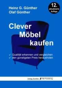 Clever Möbel kaufen : Qualität erkennen und vergleichen, den günstigsten Preis herausholen （12., bearb. Aufl. 2022. 280 S. zahlreiche Abbildungen und Tabellen. 21）