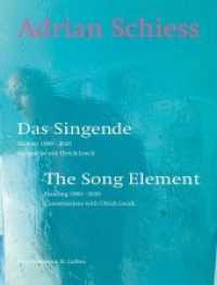 Adrian Schiess : Das Singende | The Song Element （2020. 360 S. farbige Abbildungen. 34 cm）