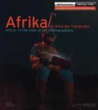 Afrika im Blick der Fotografen. Africa - In the view of the photographers : Katalog zur Ausstellung in der Völklinger Hütte. （2020. 104 S. Abbildungen. 28 cm）