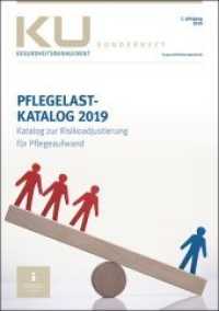 Pflegelast-Katalog 2019 : Katalog zur Risikoadjustierung f&uuml;r Pflegeaufwand (KU Gesundheitsmanagement, Sonderheft) （1. Jg. 2020. 100 S.）