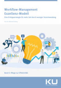 Workflow Management Exzellenz Modell. Eine Erfolgsstrategie für mehr Zeit durch weniger Verschwendung Bd.2 : Wege zur Effektivität (KU Gesundheitsmanagement) （2019. 280 S. 16.7 x 24 cm）