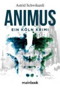 Animus : Ein K&ouml;ln Krimi (Kommissar Birkholz)