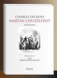 Martin Chuzzlewit, Band 2 : Illustrationen von Phiz （2018. 512 S. 221 mm）