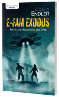 E-Fam Exodus : Ein Fall für John Mayer und Otto (heise online: Welten) （2020. 272 S. 20.5 cm）