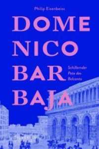 Domenico Barbaja : Schillernder Pate des Belcanto （2019. 320 S. 50 Abb. 235 x 170 mm）